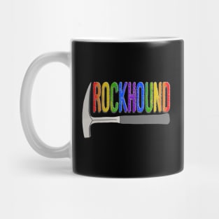 Rockhound Rock Pick Geology Hammer Rockhounding Mug